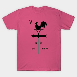 V is for vane T-Shirt